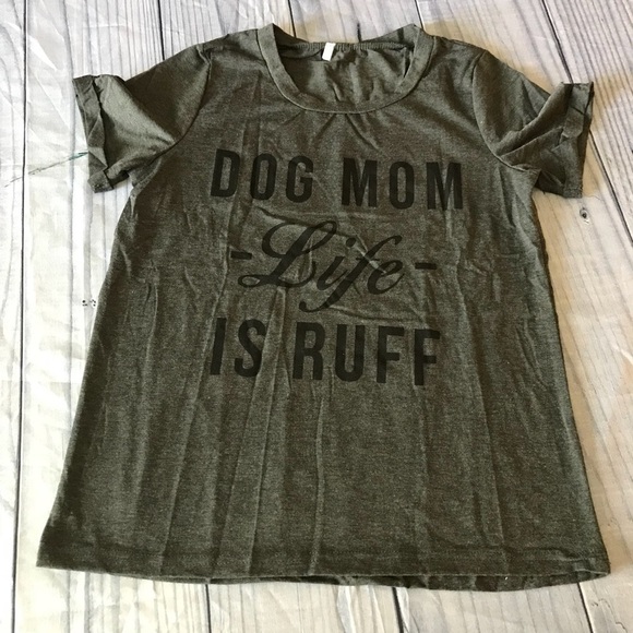 ✅4X Host Pick✅ Dog Mom Life is Ruff T-Shirt, Small - Picture 2 of 5